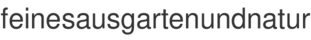 feinesausgartenundnatur